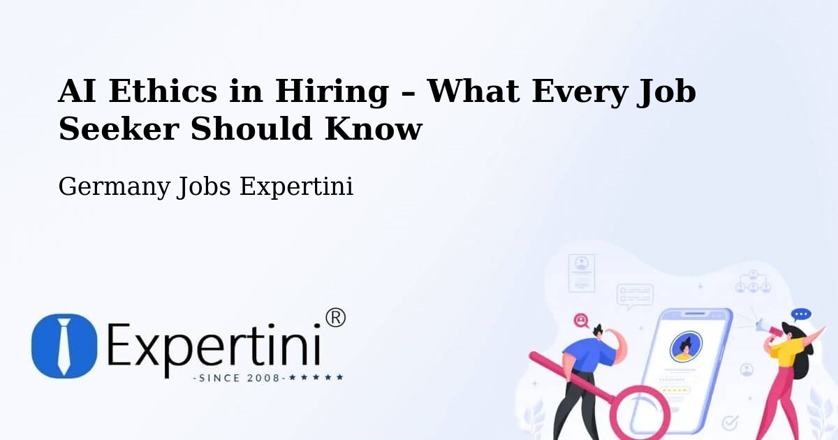 AI Ethics in Recruitment & Hiring – Amtzell - Amtzell, Germany Jobs Expertini