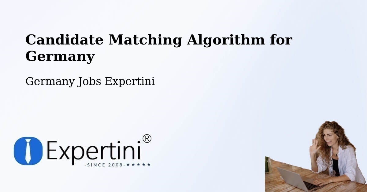 Candidate Matching Algorithm Overview – Amtzell - Germany Jobs Expertini