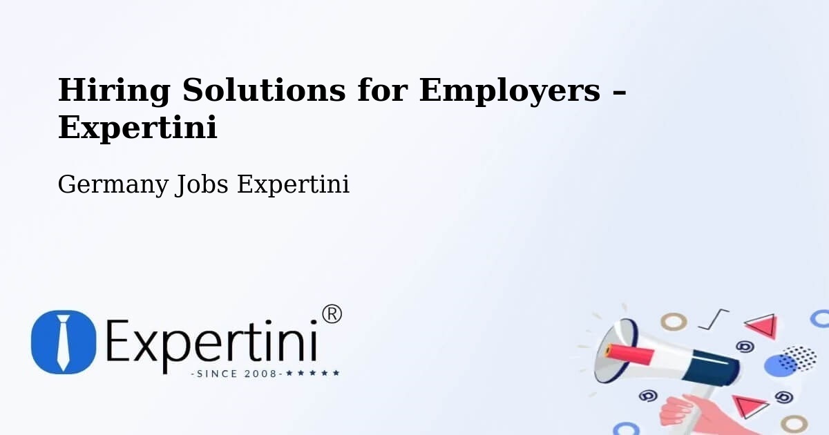 Hiring Solutions for Employers in Amtzell - Amtzell, Germany Jobs Expertini